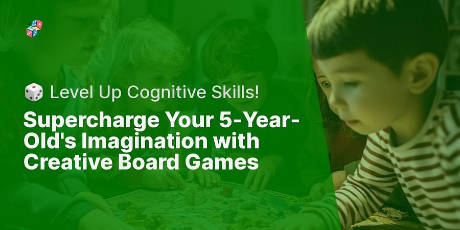 Supercharge Your 5-Year-Old's Imagination with Creative Board Games - 🎲 Level Up Cognitive Skills!