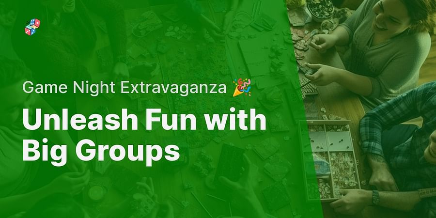Unleash Fun with Big Groups - Game Night Extravaganza ๐